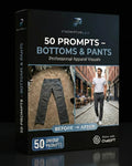 50 PROMPTS – BOTTOMS & PANTS EDITION – Imágenes con modelos