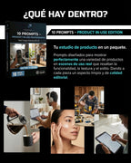 10 PROMPTS – PRODUCT IN-USE EDITION – Tu producto en acción, como una marca grande